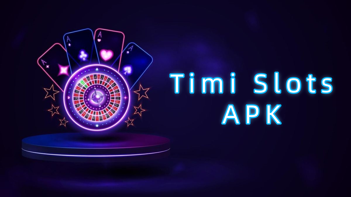 Timi Slots APK پاکستان
